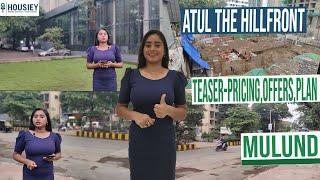 Atul The Hillfront Mulund | Teaser-Pricing, Offer, Plan [2025] | Atul Life Mulund