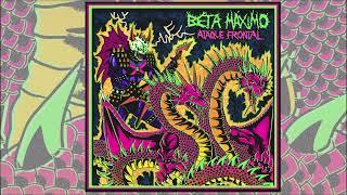 BETA MÁXIMO - "ATAQUE FRONTAL" (2024, full EP)