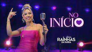 No Início - Rainhas da Farra (Clipe Oficial)