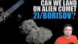 New Study Analyzes If We Could Land On Comet 2I/Borisov