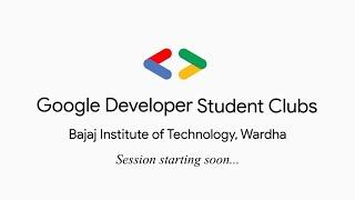 Google Developer Student Club - Bajaj Institute of Technology, Wardha