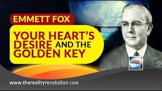 Emmet Fox - Your Hearts Desire And The Golden Key