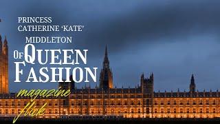 Princess Catherine (Kate) Middleton of Wales Queen of Fashion Early years Royal Family magazine