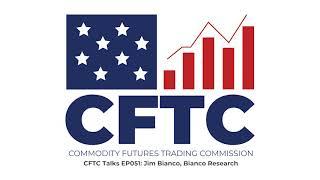 CFTC Talks EP051: Jim Bianco, Bianco Research