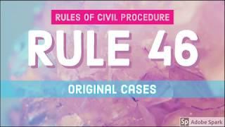 Rule 46; Original Cases; CIVIL PROCEDURE [AUDIO CODAL]