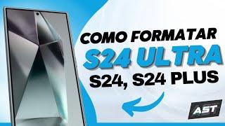 Hard Reset Samsung S24 Ultra, S24 Plus, S24 | Como Formatar Samsung S24 Ultra, S24 Plus, S24