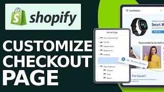 SHOPIFY Checkout Page Customization Tutorial 2025 (Easy) | How to Customize Checkout (For Beginners)