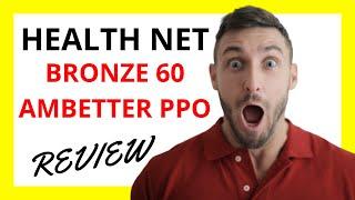  Health Net Bronze 60 Ambetter PPO Review: Pros and Cons