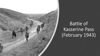 The Battle of Kasserine Pass (February 1943)