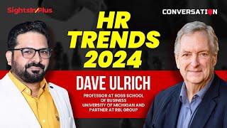 HR Challenges and Trends for 2024 | Dave Ulrich