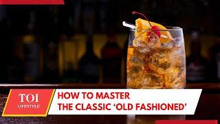 Want To Perfect 'Old Fashioned? Watch This Guide To The Classic Whiskey Cocktail By James Cordiner