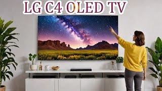 LG C4 OLED TV - The 2025 Upgrade You Didn't Know You Needed!