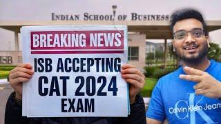 Breaking News ! ISB accepting CAT 2024 Exam | Which ISB Course will take CAT?