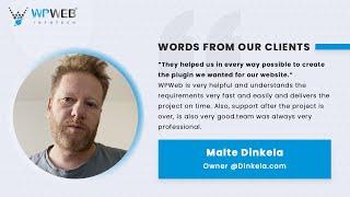 Malte Dinkela, One of our clients sharing his experience of working with WPWeb Infotech.