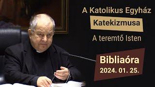 A teremtő Isten - Bábel érsek hittanórája - 2024.01.25.