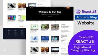 Modern Blog Website using React JS and Tailwind CSS | React Tailwind Project