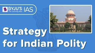 UPSC CSE 2020 - Strategy & Approach: Indian Polity.