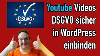 Youtube Videos in WordPress DSGVO sicher einbauen