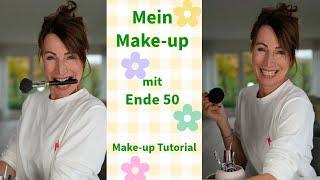 EVERYDAY MAKE-UP 50+ - MAKE-UP TUTORIAL FÜR EIN NATÜRLICHES AUSSEHEN  - LESS IS MORE 