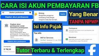 Cara Mengisi Akun Pembayaran FB Profesional Tanpa NPWP || Monetisasi Facebook 2024