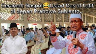 CERAMAH GASPOLL DiDEPAN PRABOWO,Ustad Das'at Latif. #ustaddasatlatif #prabowo #ceramahislam