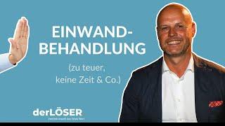 Einwandbehandlung im Verkauf (zu teuer, keine Zeit & Co.)