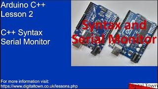 #90 Arduino C++ - Lesson 2 Syntax and Serial Monitor