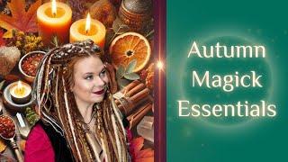 Autumn MAGICK Essentials