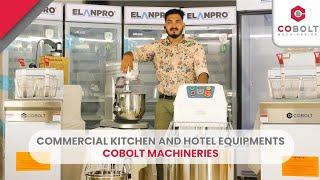 Commercial kitchen and hotel equipments Kerala | Industrial kitchen equipments | Cobolt Machineries