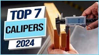 Top 7 Best Calipers 2024