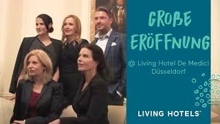 Große Eröffnung des Living Hotel De Medici | Living Hotels Düsseldorf