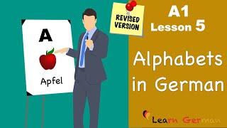 Revised - A1 - Lesson 5 | Alphabets | das Alphabet | German for beginners | Learn German