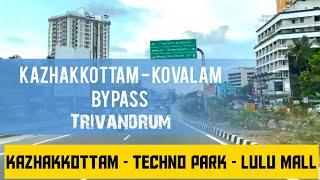 Trivandrum | kazhakkottam Kovalam Bypass | Road Trip | kazhakkottam | Techno park | Lulu mall.