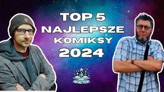 PODSUMOWANIE ROKU 2024 - Najlepsze komiksy wg. Tomka i Ignacego