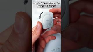 Apple Watch Series 10 Natural Titanium Unboxing #shorts #trending #apple #applewatch #series10