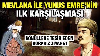 Mevlana ile Yunus Emre'nin Muhteşem Karşılaşması. Gönüllere Tesir Eden Sürpriz Ziyaret