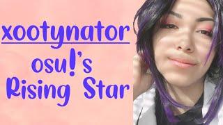 xootynator: osu!'s Rising Star