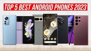 Best Android Phone 2023 - Top 5 best Android Smartphones (Early 2023)
