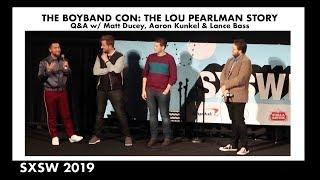 The Boy Band Con: The Lou Pearlman Story - Q&A w/ Matt Ducey, Aaron Kunkel & Lance Bass (SXSW)