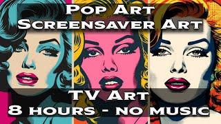 TV Art Screensaver Pop Art TV Art, 8 Hours Long, 8-Hour Pop Art , No Music