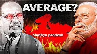 Why Madhya Pradesh is so Average?