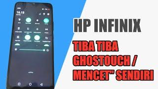 Cara Mengatasi Hp Infinix Ghost Touch Tiba Tiba