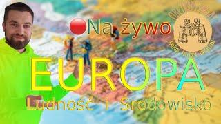  Na żywo  EUROPA  (Ludność i Środowisko)  ObejrzyjŚwiat 