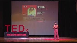 Breaking the mould : Empowerment in Embracing yourself | Khushboo Grewal | TEDxYouth@DISRiverside