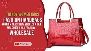 Trendy Women Bag Fashion Handbags Foreign Trade New Shoulder Bag Messenger Bag | Business World