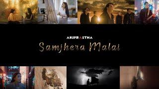 Samjhera Malai || Anuprastha ll Official Music Video