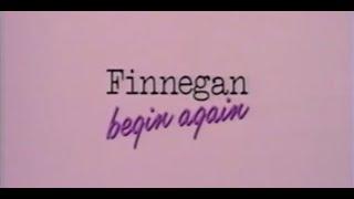 Finnegan Begin Again (1985) (Part 1 of 2)