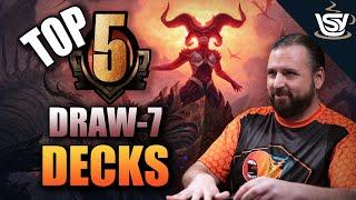 Top 5 Draw 7 Decks