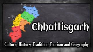 Chhattisgarh: Culture, History, Tradition, Tourism, Geography and interesting facts | Episode - 5