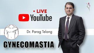 All about Gynaecomastia surgery | Dr. Parag Telang - Best Cosmetic Plastic Surgeon in Mumbai